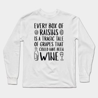 Every Box Of Raisins Long Sleeve T-Shirt